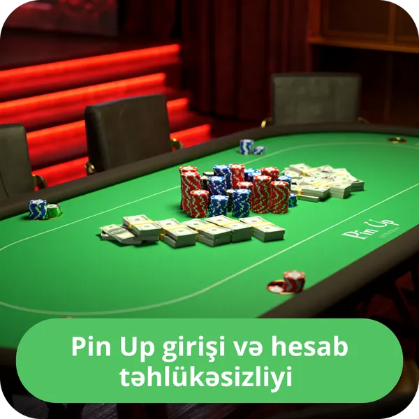 Pin Up girişi və hesab təhlükəsizliyi